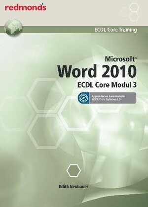 Buchcover ECDL MODUL 3 WORD 2010 - Syllabus 5.0 | Edith Neubauer | EAN 9783902778468 | ISBN 3-902778-46-6 | ISBN 978-3-902778-46-8