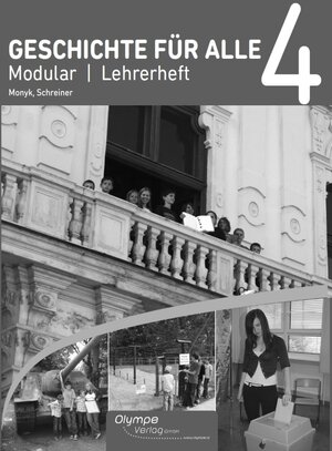 Buchcover Geschichte für alle 4 - Modular - Lehrerbegleitheft | Elisabeth Monyk | EAN 9783902779786 | ISBN 3-902779-78-0 | ISBN 978-3-902779-78-6