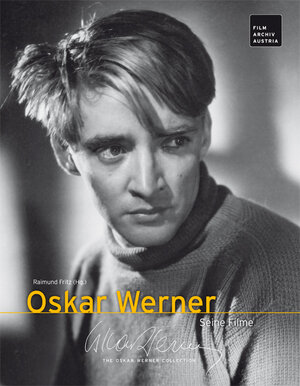 Buchcover Oskar Werner - Seine Filme  | EAN 9783902781222 | ISBN 3-902781-22-X | ISBN 978-3-902781-22-2