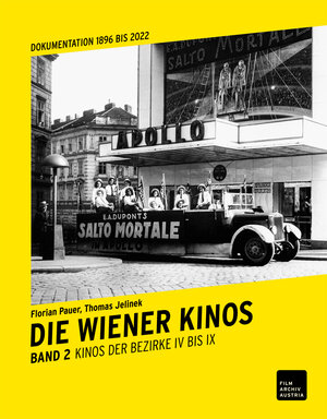 Buchcover Die Wiener Kinos. Kulturhistorische Dokumentation 1896-2022 | Pauer Florian | EAN 9783902781994 | ISBN 3-902781-99-8 | ISBN 978-3-902781-99-4