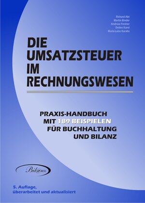 Buchcover Die Umsatzsteuer im Rechnungswesen | Richard Abt | EAN 9783902790002 | ISBN 3-902790-00-8 | ISBN 978-3-902790-00-2
