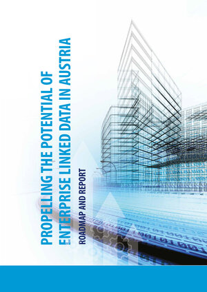 Buchcover Propelling the Potential of Enterprise Linked Data in Austria  | EAN 9783902796554 | ISBN 3-902796-55-3 | ISBN 978-3-902796-55-4