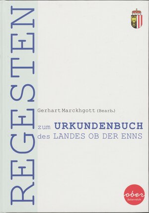Buchcover Regesten zum Urkundenbuch des Landes ob der Enns  | EAN 9783902801470 | ISBN 3-902801-47-6 | ISBN 978-3-902801-47-0