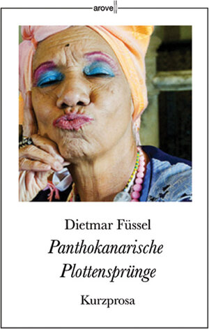 Buchcover Panthokanarische Plottensprünge | Dietmar Füssel | EAN 9783902808752 | ISBN 3-902808-75-6 | ISBN 978-3-902808-75-2
