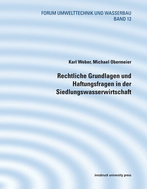 Buchcover Rechtliche Grundlagen und Haftungsfragen in der Siedlungswasserwirtschaft | Karl Weber | EAN 9783902811486 | ISBN 3-902811-48-X | ISBN 978-3-902811-48-6