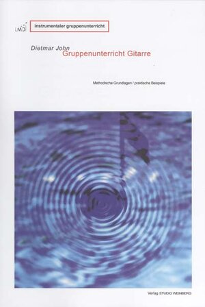 Buchcover Gruppenunterricht Gitarre | Dietmar John | EAN 9783902813060 | ISBN 3-902813-06-7 | ISBN 978-3-902813-06-0