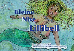 Buchcover Die kleine Nixe Lillibell | Gerlinde Bäck-Moder | EAN 9783902814586 | ISBN 3-902814-58-6 | ISBN 978-3-902814-58-6
