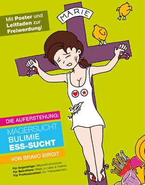 Buchcover Die Auferstehung: Magersucht, Bulimie, Ess-Sucht | Birgit Bravo | EAN 9783902821003 | ISBN 3-902821-00-0 | ISBN 978-3-902821-00-3