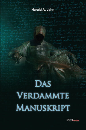Buchcover Das verdammte Manuskript | Harald A. Jahn | EAN 9783902838292 | ISBN 3-902838-29-9 | ISBN 978-3-902838-29-2