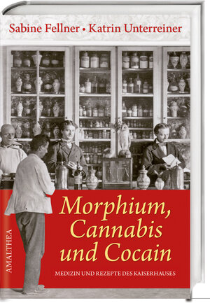Buchcover Morphium, Cannabis und Cocain | Sabine Fellner | EAN 9783902862358 | ISBN 3-902862-35-1 | ISBN 978-3-902862-35-8