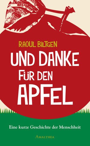 Buchcover Und Danke für den Apfel | Raoul Biltgen | EAN 9783902862693 | ISBN 3-902862-69-6 | ISBN 978-3-902862-69-3