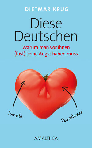 Buchcover Diese Deutschen | Dietmar Krug | EAN 9783902862921 | ISBN 3-902862-92-0 | ISBN 978-3-902862-92-1