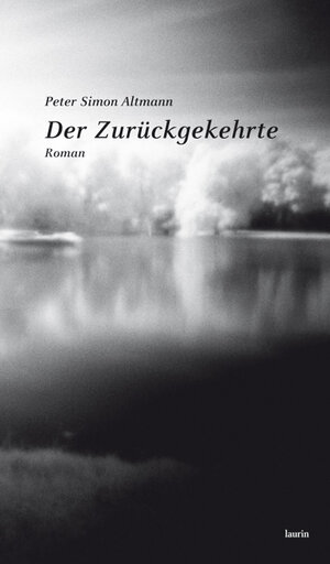 Buchcover Der Zurückgekehrte | Peter Simon Altmann | EAN 9783902866035 | ISBN 3-902866-03-9 | ISBN 978-3-902866-03-5