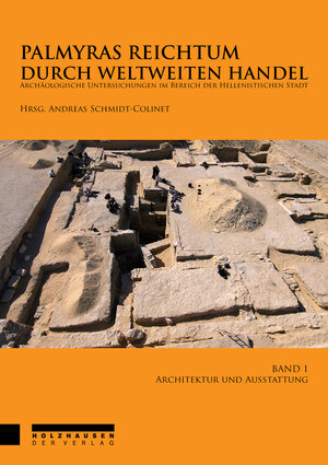 Buchcover Palmyras Reichtum durch weltweiten Handel - Band 1 | Christine Ertel | EAN 9783902868633 | ISBN 3-902868-63-5 | ISBN 978-3-902868-63-3