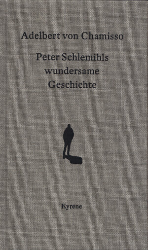 Buchcover Peter Schlemihls wundersame Geschichte | Adelbert Chamisso | EAN 9783902873538 | ISBN 3-902873-53-1 | ISBN 978-3-902873-53-8
