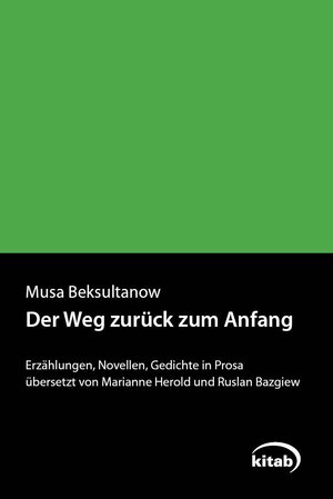 Buchcover Der Weg zurück zum Anfang | Musa Beksultanow | EAN 9783902878038 | ISBN 3-902878-03-7 | ISBN 978-3-902878-03-8