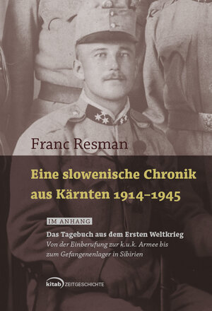 Buchcover Eine slowenische Chronik aus Kärnten 1914-1945 | Franc Resman | EAN 9783902878519 | ISBN 3-902878-51-7 | ISBN 978-3-902878-51-9