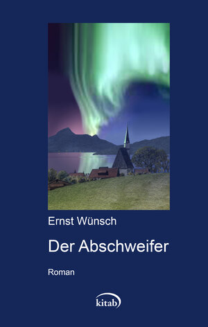 Buchcover Der Abschweifer | Ernst Wünsch | EAN 9783902878540 | ISBN 3-902878-54-1 | ISBN 978-3-902878-54-0