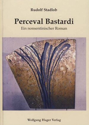 Buchcover Perceval Bastardi | Rudolf Stadlob | EAN 9783902879783 | ISBN 3-902879-78-5 | ISBN 978-3-902879-78-3