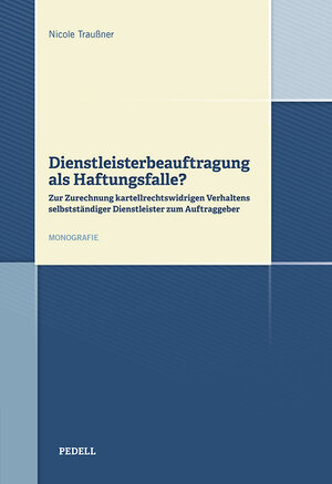 Buchcover Dienstleistungsbeauftragung als Haftungsfalle? | Nicole Traußner | EAN 9783902883438 | ISBN 3-902883-43-X | ISBN 978-3-902883-43-8