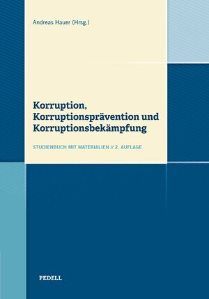 Buchcover Korruption, Korruptionsprävention und Korruptionsbekämpfung  | EAN 9783902883476 | ISBN 3-902883-47-2 | ISBN 978-3-902883-47-6