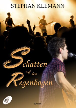 Buchcover Schatten auf dem Regenbogen | Stephan Klemann | EAN 9783902885692 | ISBN 3-902885-69-6 | ISBN 978-3-902885-69-2