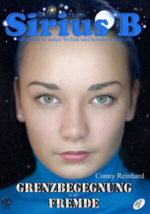 Buchcover Sirius B - Abenteuer in neuen Welten und fremden Galaxien | Conny Reinhard | EAN 9783902885760 | ISBN 3-902885-76-9 | ISBN 978-3-902885-76-0