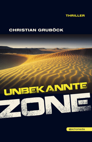 Buchcover Unbekannte Zone | Christian Gruböck | EAN 9783902900418 | ISBN 3-902900-41-5 | ISBN 978-3-902900-41-8