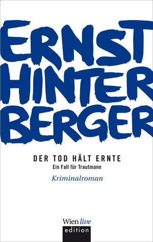 Buchcover Der Tod hält Ernte | Ernst Hinterberger | EAN 9783902900425 | ISBN 3-902900-42-3 | ISBN 978-3-902900-42-5