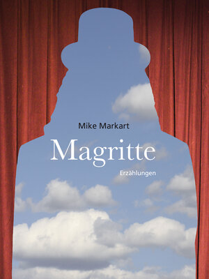 Buchcover Magritte | Mike Markart | EAN 9783902901194 | ISBN 3-902901-19-5 | ISBN 978-3-902901-19-4