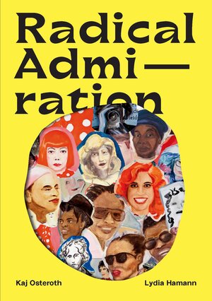 Buchcover Radical Admiration  | EAN 9783902902597 | ISBN 3-902902-59-0 | ISBN 978-3-902902-59-7