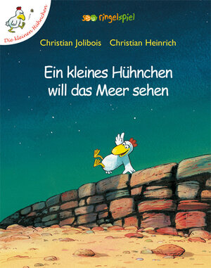 Buchcover Ein kleines Hühnchen will das Meer sehen | Christian Jolibois | EAN 9783902905048 | ISBN 3-902905-04-2 | ISBN 978-3-902905-04-8