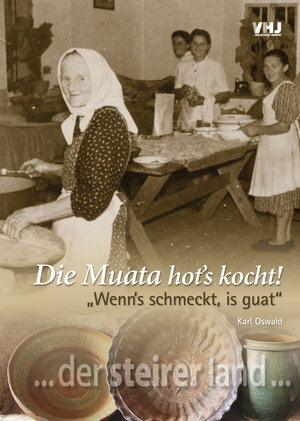 Buchcover Die Muata hot´s kocht! N´Vota hots gschmeckt | Karl Oswald | EAN 9783902920225 | ISBN 3-902920-22-X | ISBN 978-3-902920-22-5