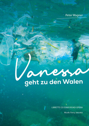 Buchcover Vanessa geht zu den Walen | Peter Wagner | EAN 9783902931177 | ISBN 3-902931-17-5 | ISBN 978-3-902931-17-7