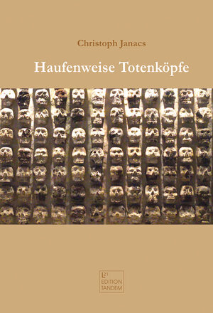 Buchcover Haufenweise Totenköpfe | Christoph Janacs | EAN 9783902932884 | ISBN 3-902932-88-0 | ISBN 978-3-902932-88-4