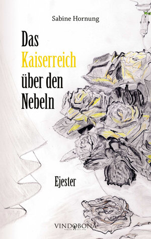 Buchcover Das Kaiserreich über den Nebeln | Sabine Hornung | EAN 9783902935595 | ISBN 3-902935-59-6 | ISBN 978-3-902935-59-5