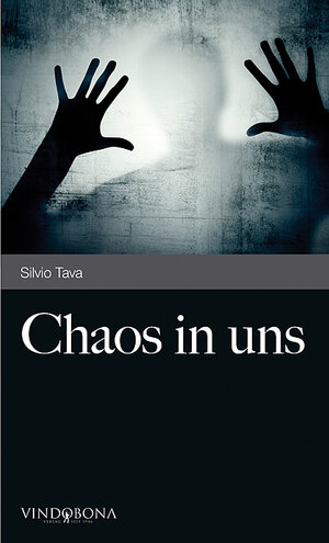 Buchcover Chaos in uns | Silvio Tava | EAN 9783902935779 | ISBN 3-902935-77-4 | ISBN 978-3-902935-77-9