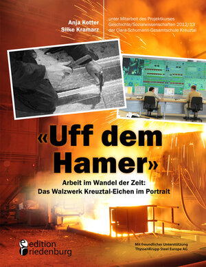 Buchcover "Uff dem Hamer" - Arbeit im Wandel der Zeit: Das Walzwerk Kreuztal-Eichen im Portrait | Anja Kotter | EAN 9783902943507 | ISBN 3-902943-50-5 | ISBN 978-3-902943-50-7