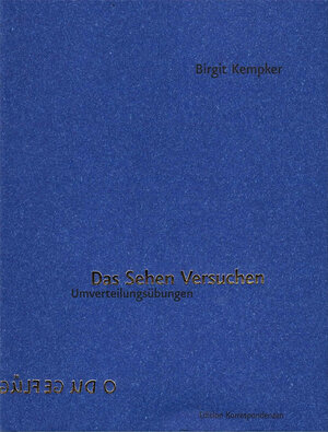 Buchcover Das Sehen Versuchen | Birgit Kempker | EAN 9783902951021 | ISBN 3-902951-02-8 | ISBN 978-3-902951-02-1