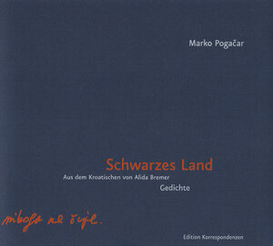 Buchcover Schwarzes Land | Marko Pogačar | EAN 9783902951113 | ISBN 3-902951-11-7 | ISBN 978-3-902951-11-3