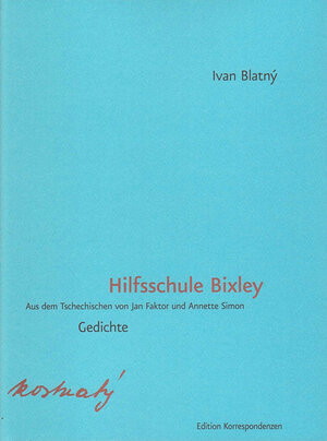Buchcover Hilfsschule Bixley | Ivan Blatný | EAN 9783902951311 | ISBN 3-902951-31-1 | ISBN 978-3-902951-31-1