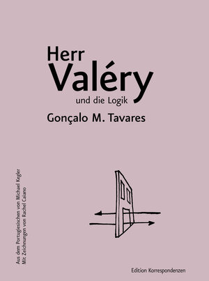 Buchcover Herr Valéry und die Logik | Gonçalo M. Tavares | EAN 9783902951489 | ISBN 3-902951-48-6 | ISBN 978-3-902951-48-9