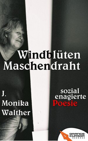 Buchcover Windblüten Maschendraht | J. Monika Walther | EAN 9783902963062 | ISBN 3-902963-06-9 | ISBN 978-3-902963-06-2
