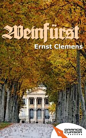 Buchcover Weinfürst | Ernst Clemens | EAN 9783902963123 | ISBN 3-902963-12-3 | ISBN 978-3-902963-12-3