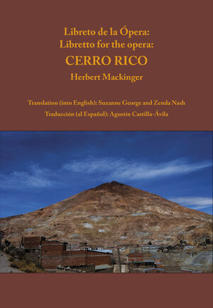 Buchcover Libreto de la Ópera: Cerro Rico | Herbert Mackinger | EAN 9783902964267 | ISBN 3-902964-26-X | ISBN 978-3-902964-26-7