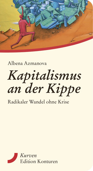 Buchcover Kapitalismus an der Kippe | Albena Azmanova | EAN 9783902968623 | ISBN 3-902968-62-1 | ISBN 978-3-902968-62-3