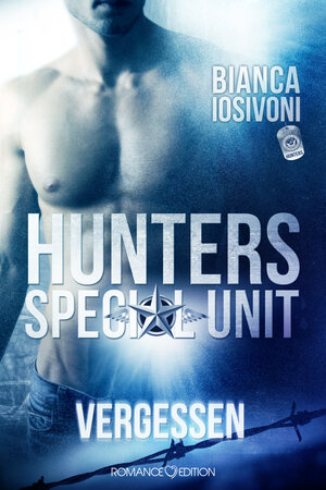 Buchcover HUNTERS - Special Unit: Vergessen | Bianca Iosivoni | EAN 9783902972170 | ISBN 3-902972-17-3 | ISBN 978-3-902972-17-0