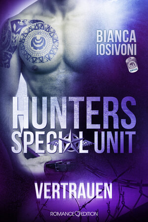 Buchcover HUNTERS - Special Unit: VERTRAUEN | Bianca Iosivoni | EAN 9783902972569 | ISBN 3-902972-56-4 | ISBN 978-3-902972-56-9