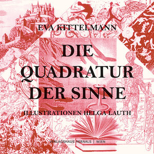 Buchcover Die Quadratur der Sinne | Eva Kittelmann | EAN 9783902975782 | ISBN 3-902975-78-4 | ISBN 978-3-902975-78-2