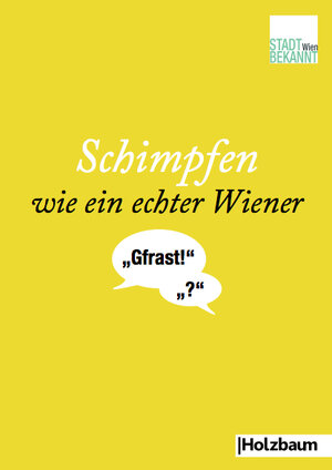 Buchcover Schimpfen wie ein echter Wiener | Stadtbekannt.at | EAN 9783902980434 | ISBN 3-902980-43-5 | ISBN 978-3-902980-43-4
